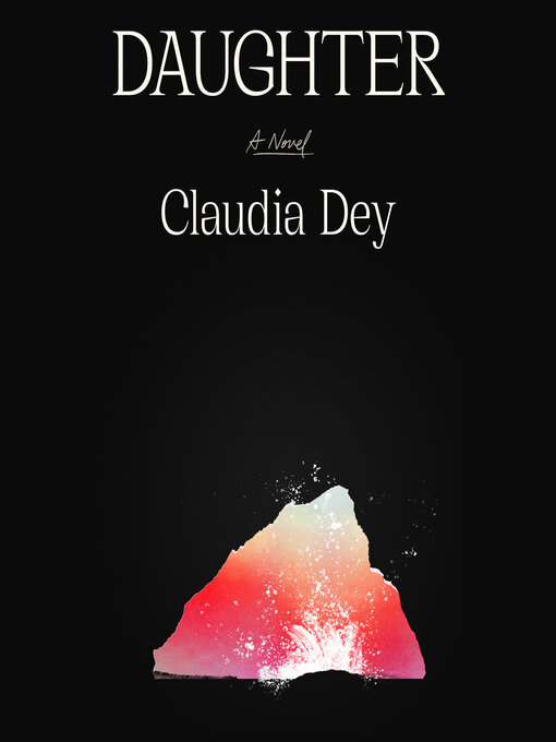 Title details for Daughter by Claudia Dey - Wait list